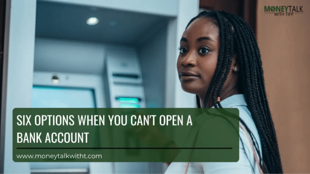 Six Options When You Cant Open a Bank Account