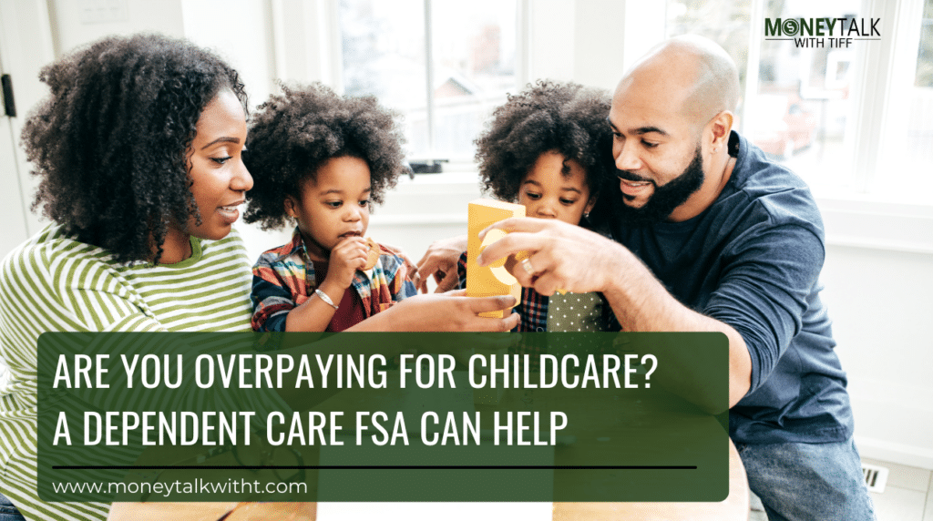 Are You Overpaying for Childcare? A Dependent Care FSA Can Help