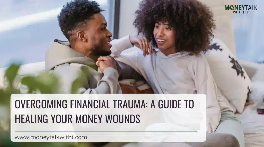 Healing Money Trauma: 6 Hidden Sources and a Path to Financial Recovery 2 Overcoming Financial Trauma A Guide to Healing Your Money Wounds